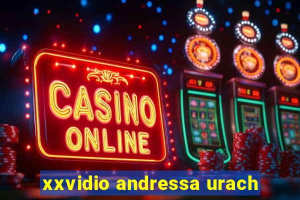 xxvidio andressa urach